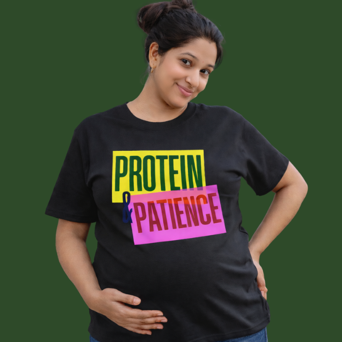 Protein & Patience - Maternity Tee