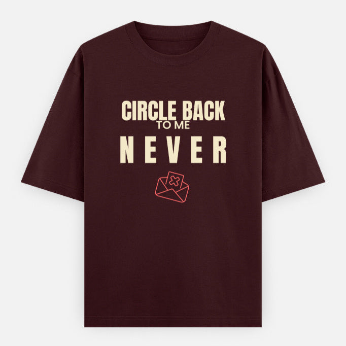 AttireBae Circle Back To Me Never maroon oversized slogan tee India