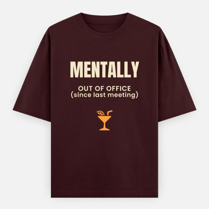 AttireBae Mentally Out Of Office since last meeting maroon graphic tee India