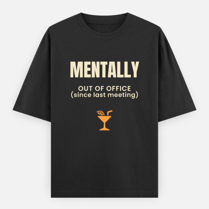 AttireBae Mentally Out Of Office since last meeting black graphic tee India