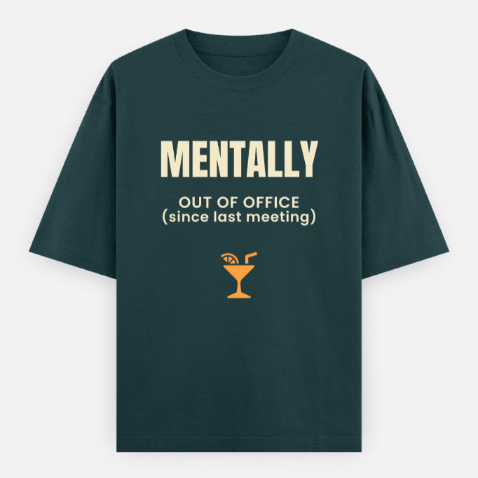 AttireBae Mentally Out Of Office since last meeting petrol blue graphic tee India