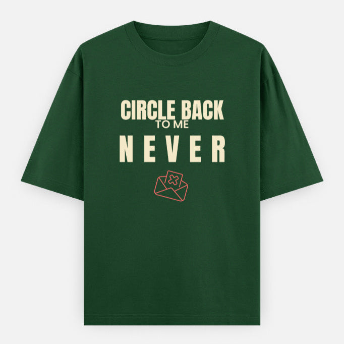 AttireBae Circle Back To Me Never bottle green oversized slogan tee India